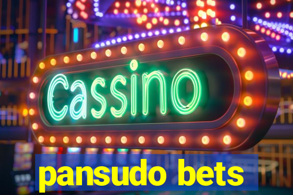 pansudo bets